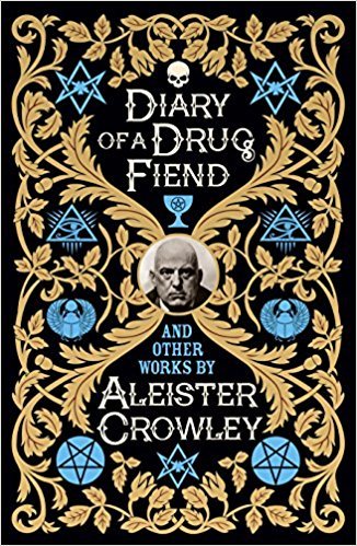 Diary of a Drug Fiend and Other Works by Aleister Crowley book cover
