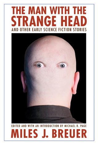 The Man with the Strange Head and Other Early Science Fiction Stories book cover