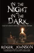 In The Night, In The Dark -Tales of Ghosts and Less Welcome Visitors book cover