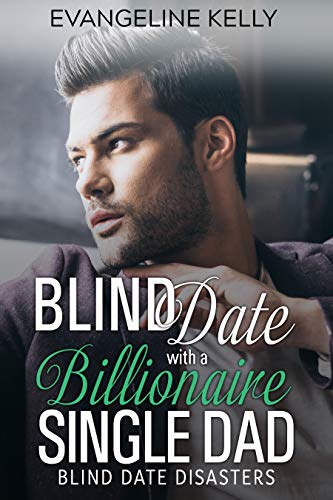 Blind Date with a Billionaire Single Dad book cover