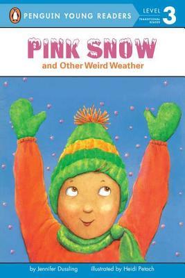 Pink Snow and Other Weird Weather book cover