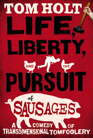 Life, Liberty, and the Pursuit of Sausages book cover