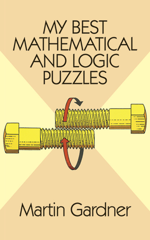 My Best Mathematical and Logic Puzzles (Dover Recreational Math) book cover