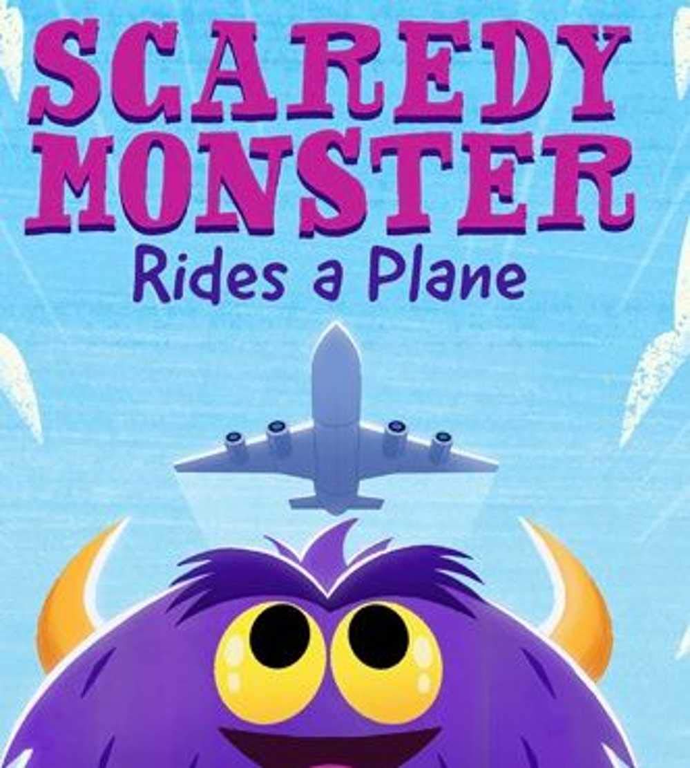 Scaredy Monster Rides a Plane book cover