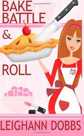 Bake, Battle & Roll book cover