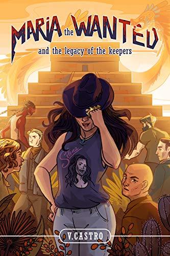 Maria the Wanted and the Legacy of the Keepers book cover