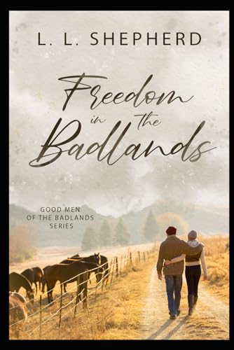 Freedom In The Badlands book cover