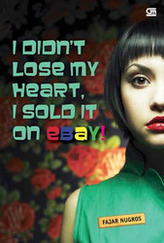 I Didn't Lose My Heart, I Sold It on Ebay! book cover