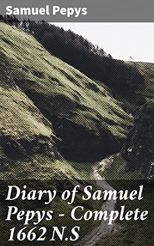 Diary of Samuel Pepys — Complete 1662 N.S book cover