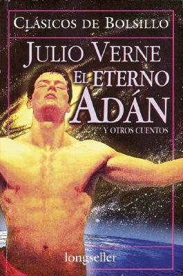 El eterno Adán y otros cuentos book cover