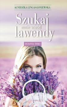 Szukaj mnie wśród lawendy book cover 1