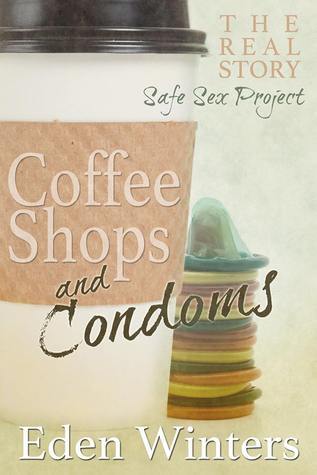 Coffee Shops and Condoms book cover