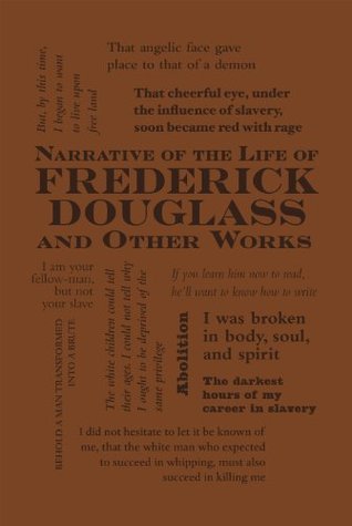 Narrative of the Life of Frederick Douglass and Other Works book cover
