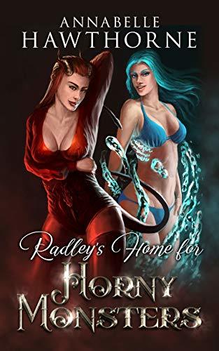 Radley's Home for Horny Monsters book cover
