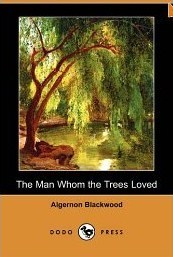 The Man Whom the Trees Loved book cover