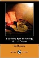 Selections from the Writings of Lord Dunsay book cover