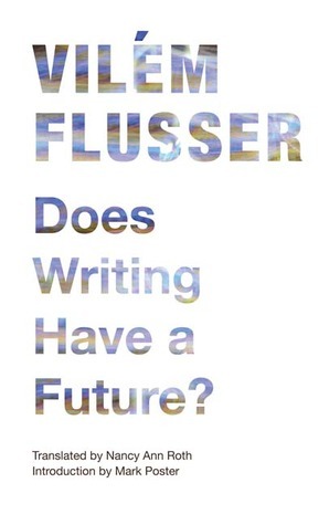 Does Writing Have a Future? book cover
