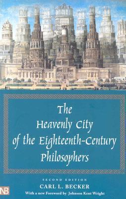 The Heavenly City of the Eighteenth Century Philosophers book cover
