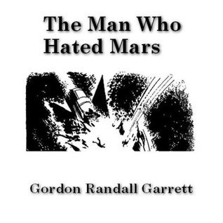 The Man Who Hated Mars book cover