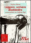 Leggere, scrivere, disobbedire book cover