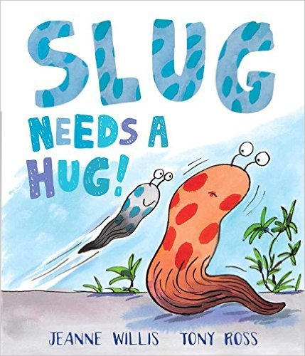 Slug Needs a Hug! book cover