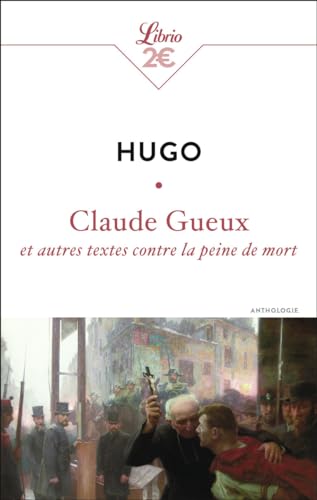 Claude Gueux et autres textes contre la peine de mort book cover