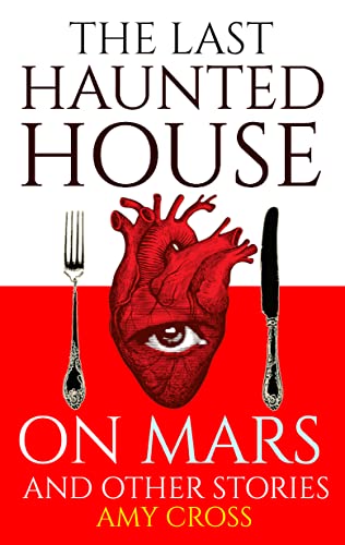 The Last Haunted House on Mars and Other Stories book cover