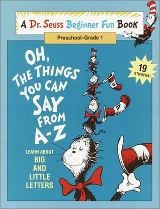 Oh, The Things You Can Say from A - Z book cover