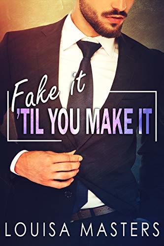 Fake It 'Til You Make It book cover