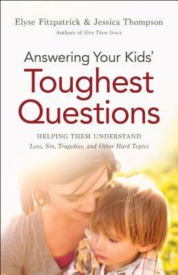 Answering Your Kids' Toughest Questions book cover