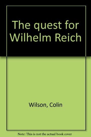 The Quest for Wilhelm Reich book cover