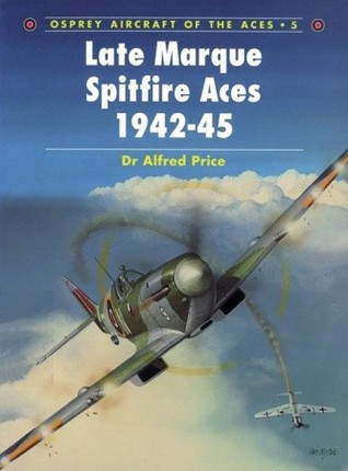 Late Marque Spitfire Aces 1942 45 book cover