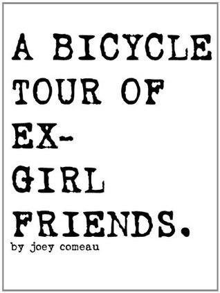 A Bicycle Tour of Ex-Girlfriends. book cover