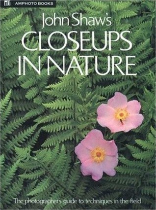 John Shaw's Closeups in Nature book cover
