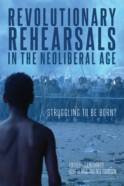Revolutionary Rehearsals in the Neoliberal Age book cover