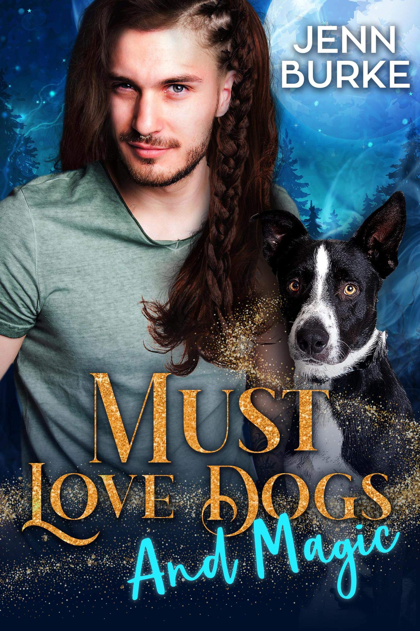 Must Love Dogs…And Magic book cover