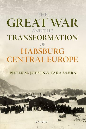 The Great War and the Transformation of Habsburg Central Europe book cover