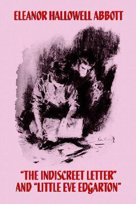 The Indiscreet Letter and Little Eve Edgarton book cover