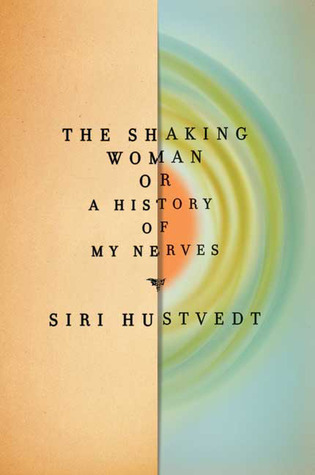 The Shaking Woman, or A History of My Nerves book cover