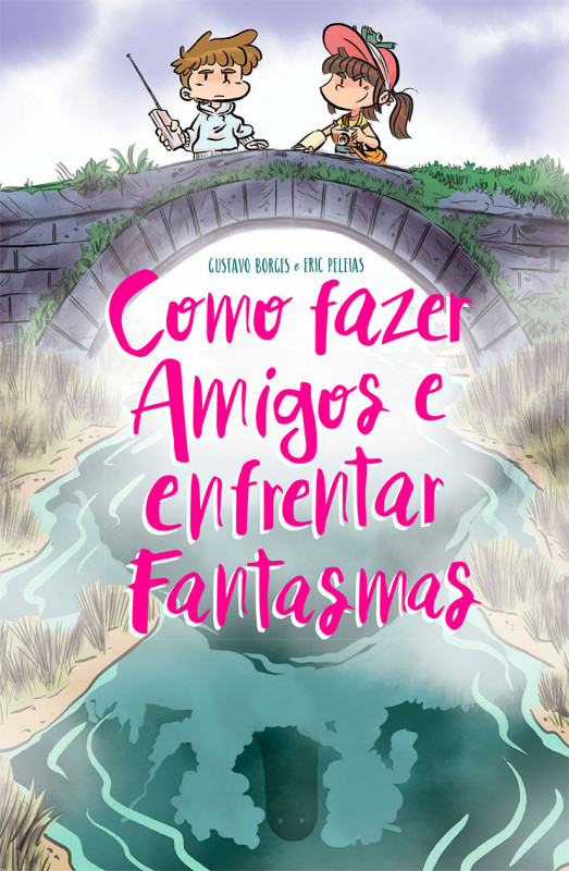 Como Fazer Amigos e Enfrentar Fantasmas book cover