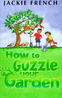 How to Guzzle Your Garden book cover