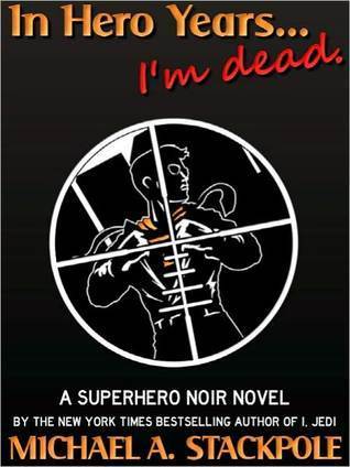 In Hero Years... I'm Dead book cover