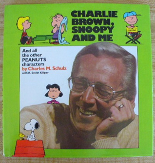 Charlie Brown, Snoopy and Me and All the Other Peanuts Characters book cover