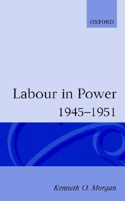 Labour in power, 1945-1951 book cover