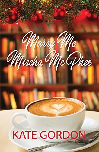 Marry Me Mischa McPhee book cover
