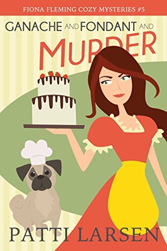 Ganache and Fondant and Murder book cover