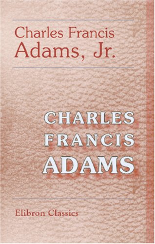 Charles Francis Adams book cover