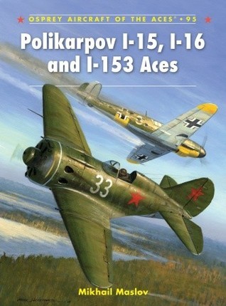 Polikarpov I-15, I-16 and I-153 Aces book cover