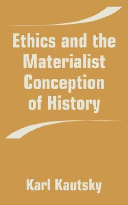 Ethics and the Materialist Conception of History book cover