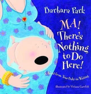 Ma! There's Nothing to Do Here! book cover